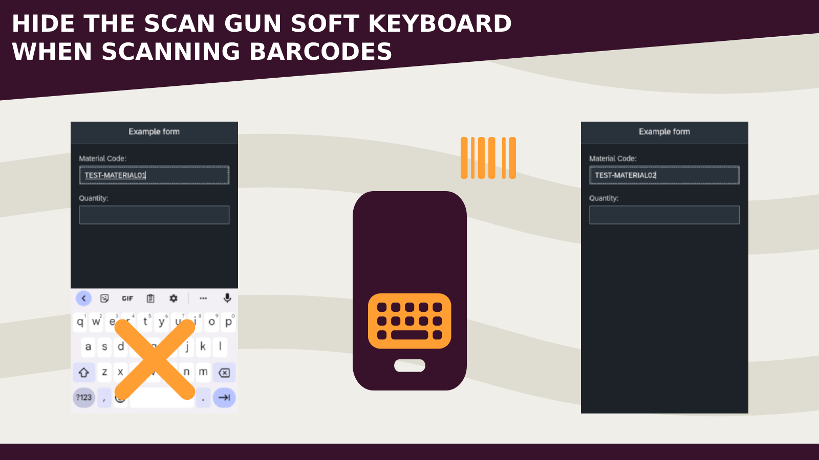 How to hide the scan gun soft keyboard when scanning barcodes
